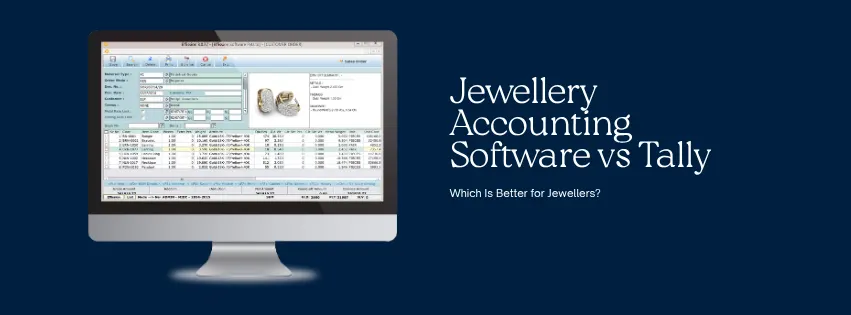 Jewellery Accounting Software vs Tally Which Is Better for Jewellers
