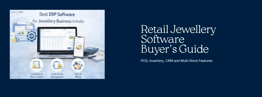 Retail Jewellery Software Buyer’s Guide POS, Inventory, CRM and Multi-Store Features