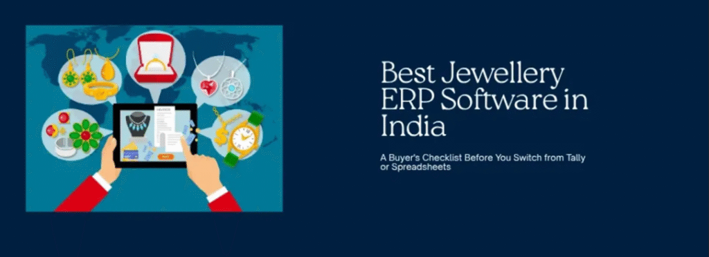 Best Jewellery ERP Software in India: A Buyer's Checklist Before You Switch from Tally or Spreadsheets