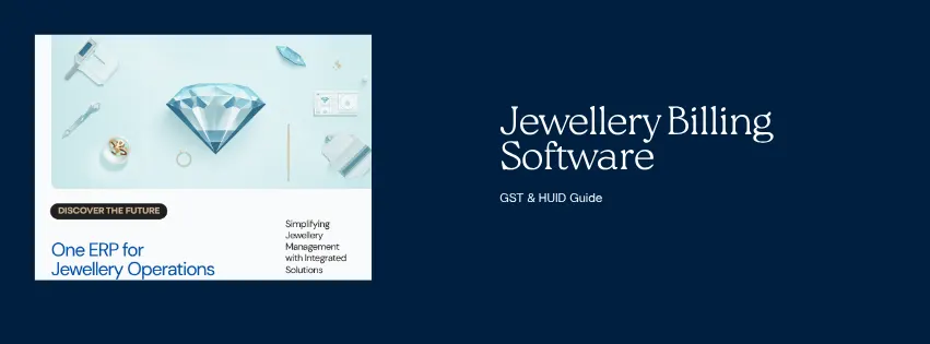 Jewellery Billing Software GST & HUID Guide