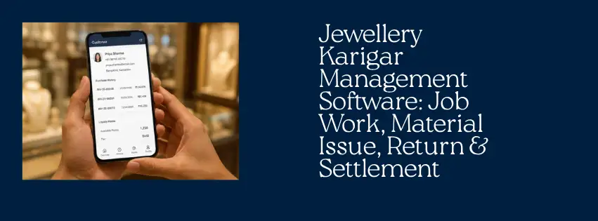 Jewellery Karigar Management Software Job Work, Material Issue, Return & Settlement